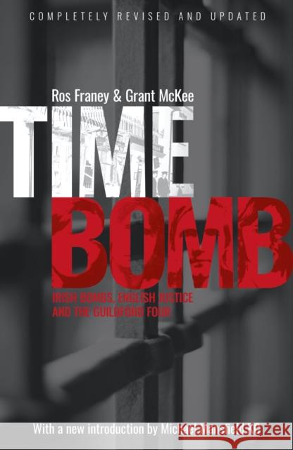 Timebomb: Irish Bombs, English Justice and the Guildford Four Grant McKee 9781738452835 Muswell Press - książka