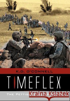 Timeflex the Pettigrew Alternative K. D. O'Connell 9781477135594 Xlibris Corporation - książka