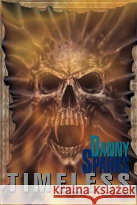 Timeless Danny Sparks 9780595296767 iUniverse - książka