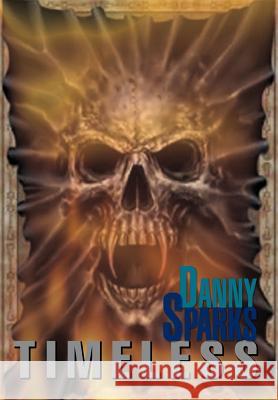 Timeless Danny Sparks 9780595660346 iUniverse - książka