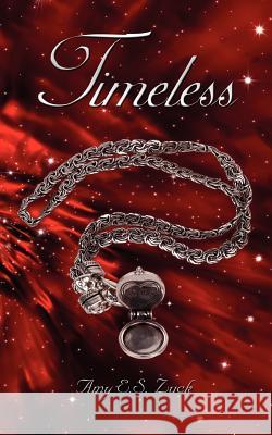 Timeless Amy E. S. Zuck 9781434326409 Authorhouse - książka