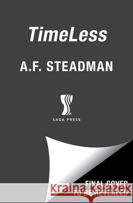 Timeless A. F. Steadman 9781668084502 S&s/Saga Press - książka