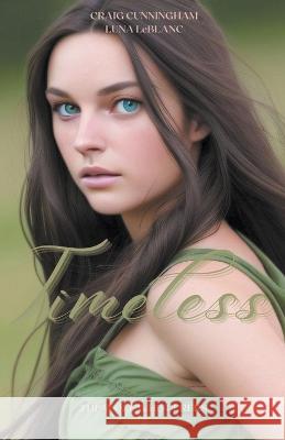 Timeless Craig Cunningham Luna LeBlanc  9798215795866 Luna Publishing - książka