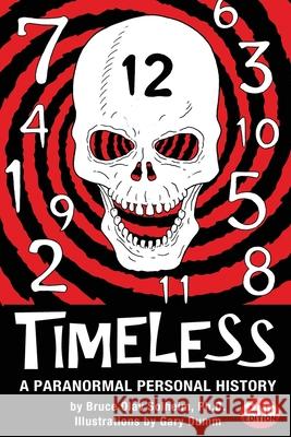 Timeless: A Paranormal Personal History Gary Dumm Bruce Olav Solheim 9780578642604 Boots to Books - książka