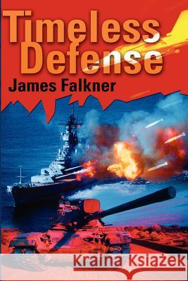 Timeless Defense James Falkner 9780595198610 Writers Club Press - książka