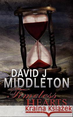 Timeless Hearts David J. Middleton 9781847486240 New Generation Publishing - książka