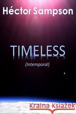 Timeless (Iintemporal) Hector Sampson 9781984312969 Createspace Independent Publishing Platform - książka