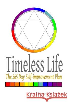 Timeless Life: The 365 Day Self-improvement Plan Clayten W. Tylor 9781678115142 Lulu Press Inc - książka