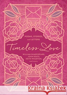 Timeless Love: Poems, Stories, and Letters Edith Wharton 9781400341849 HarperCollins Focus - książka