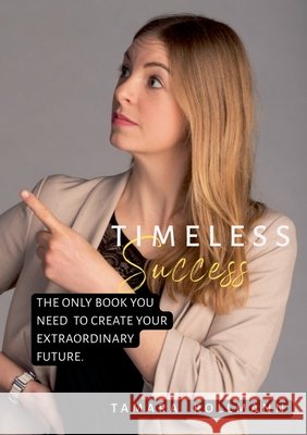 Timeless success: The only book you need to create your extraordinary future. Tamara Rollmann 9783695194056 Bod - Books on Demand - książka