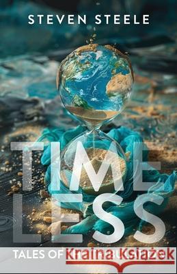 Timeless Tales of the Tribulation Steven Steele 9798893335170 Trilogy Christian Publishing - książka