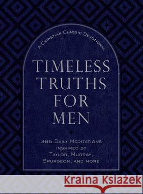 Timeless Truths for Men: A Christian Classics Devotional Lance Wubbels 9781424571925 Broadstreet Publishing - książka