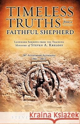 Timeless Truths from a Faithful Shepherd Steven A. Kreloff 9781612156071 Xulon Press - książka