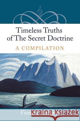 Timeless Truths of the Secret Doctrine: A Compilation Fiona Odgren 9781490782263 Trafford Publishing - książka