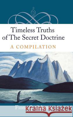 Timeless Truths of the Secret Doctrine: A Compilation Fiona Odgren 9781490782287 Trafford Publishing - książka