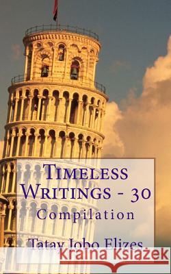 Timeless Writings - 30 Tatay Jobo Elize 9781542602679 Createspace Independent Publishing Platform - książka