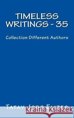 Timeless Writings - 35 Tatay Jobo Elize 9781975671488 Createspace Independent Publishing Platform - książka