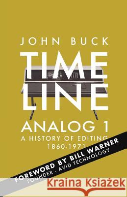 Timeline Analog 1: 1860 - 1971 Buck, John 9781925819380 Tablo Pty Ltd - książka