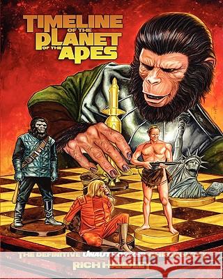 Timeline Of The Planet Of The Apes: The Definitive Chronology Handley, Rich 9780615253923 Hasslein Books - książka