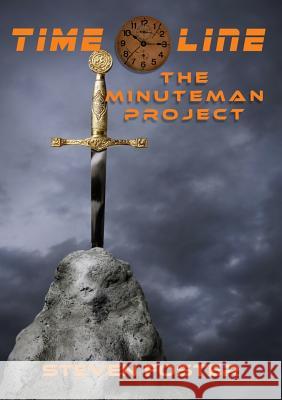 Timeline: The Minuteman Project Steven N. Foster 9780991983926 Touch Publishing Services - książka