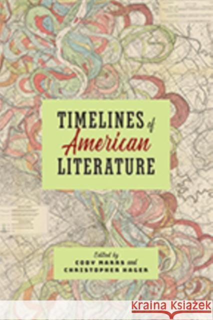 Timelines of American Literature Cody Marrs Christopher Hager 9781421427126 Johns Hopkins University Press - książka