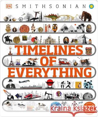 Timelines of Everything: From Woolly Mammoths to World Wars DK 9780744069754 DK Publishing (Dorling Kindersley) - książka