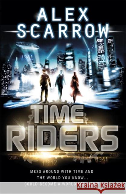 TimeRiders (Book 1) Alex Scarrow 9780141326924 Penguin Random House Children's UK - książka