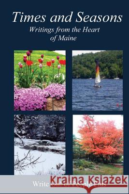 Times & Seasons: Writings from the heart of Maine People Plus, Write On 9781500537593 Createspace - książka