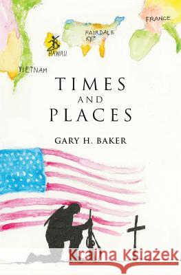 Times and Places Ron Greene Harry H. Baker Jim Harstad 9781984196156 Createspace Independent Publishing Platform - książka