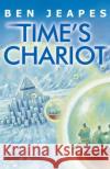 Time's Chariot Ben Jeapes 9780552571531 Random House Children's Publishers UK