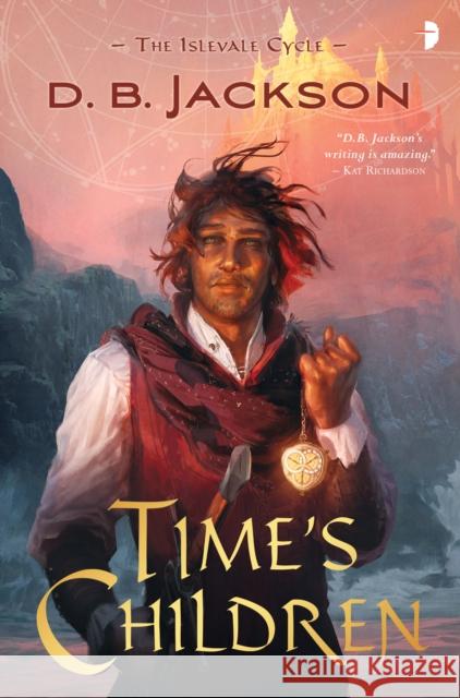Time's Children: BOOK I OF THE ISLEVALE CYCLE D B Jackson 9780857667915 Watkins Media Limited - książka