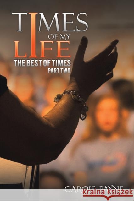 Times of My Life - Part Two: The Best of Times Carole Payne 9781398412927 Austin Macauley Publishers - książka