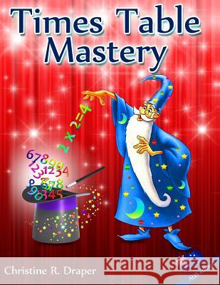 Times Table Mastery: Australian Edition Christine R. Draper 9781909986084 Achieve2day - książka