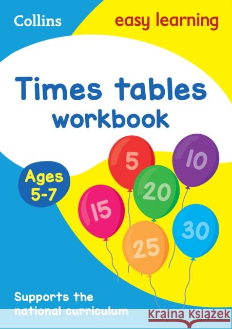 Times Tables Workbook Ages 5-7: Ideal for Home Learning Collins Easy Learning 9780008134396 HarperCollins Publishers - książka