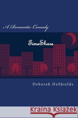 TimeShare DeShields, Deborah 9781717071620 Createspace Independent Publishing Platform - książka