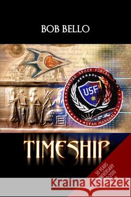 Timeship: Book 1 of 3 Bob Bello 9781494212124 Createspace Independent Publishing Platform - książka