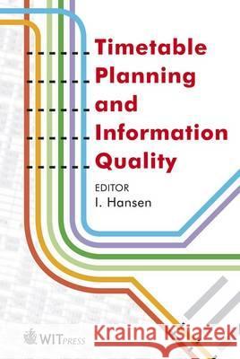 Timetable Planning & Information Quality I.A. Hansen 9781845645007 WIT Press - książka