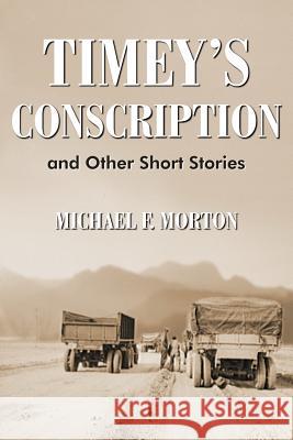 Timey's Conscription Michael F. Morton 9781420871920 Authorhouse - książka