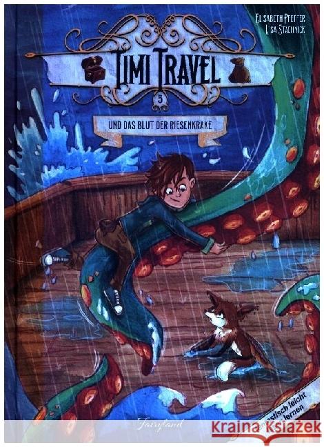Timi Travel und das Blut der Riesenkrake Pfeffer, Elisabeth 9783950532999 Fairyland - książka
