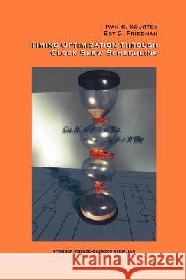 Timing Optimization Through Clock Skew Scheduling Ivan S Eby G Baris Taskin 9781461369851 Springer - książka