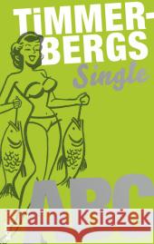 Timmerbergs Single-ABC, Timmerbergs Beziehungs-ABC Timmerberg, Helge   9783932927355 Solibro Verlag - książka