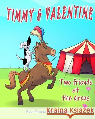 Timmy & Valentine: Two Friends at the Circus Ivan Zamyslov Acal Leivas Eva-Maria Meschnark 9781093452600 Independently Published - książka