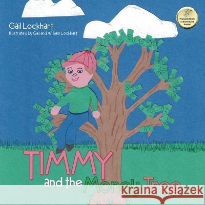 Timmy and the Money Tree Gail Lockhart, William Lockhart 9781480860315 Archway Publishing - książka