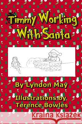 Timmy Working With Santa Bowles, Terence 9781539999348 Createspace Independent Publishing Platform - książka