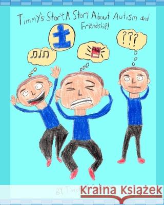 Timmy's Story: A Story About Autism and Friendship| Timothy Rohrer 9780578840703 Timothy Rohrer/Tips4inclusion - książka