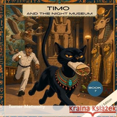 Timo and the Night Museum: A Timo Adventure - Book 7 Metwally, Tamer 9798187955091 Independently Published - książka