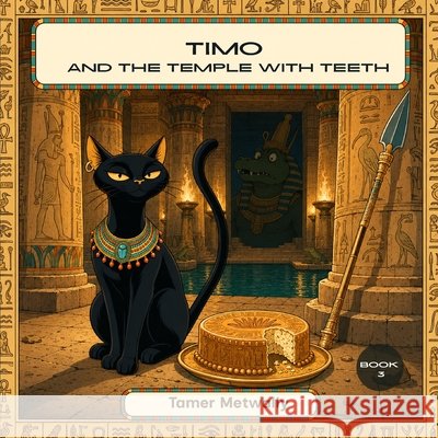 Timo and the Temple with Teeth Metwally, Tamer 9798185552193 Independently Published - książka