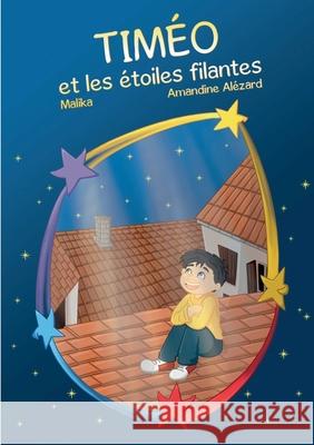 Timéo et les étoiles filantes Malika Malika 9782322187676 Books on Demand - książka