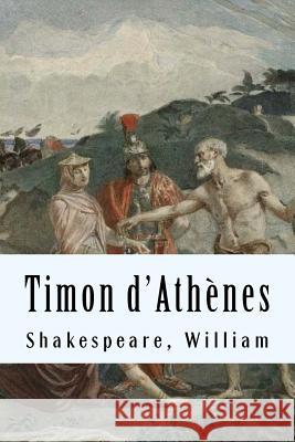 Timon d'Athènes Shakespeare, William 9781975954628 Createspace Independent Publishing Platform - książka