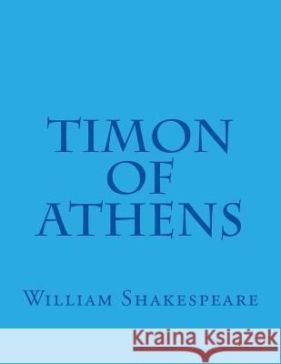 Timon Of Athens Shakespeare, William 9781537477527 Createspace Independent Publishing Platform - książka